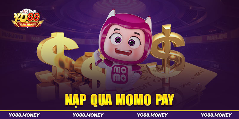 Nạp tiền Yo88 bằng ứng dụng Momo Pay với 3 bước