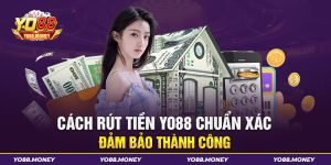 Rút tiền Yo88 đảm bảo an toàn